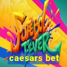 caesars bet